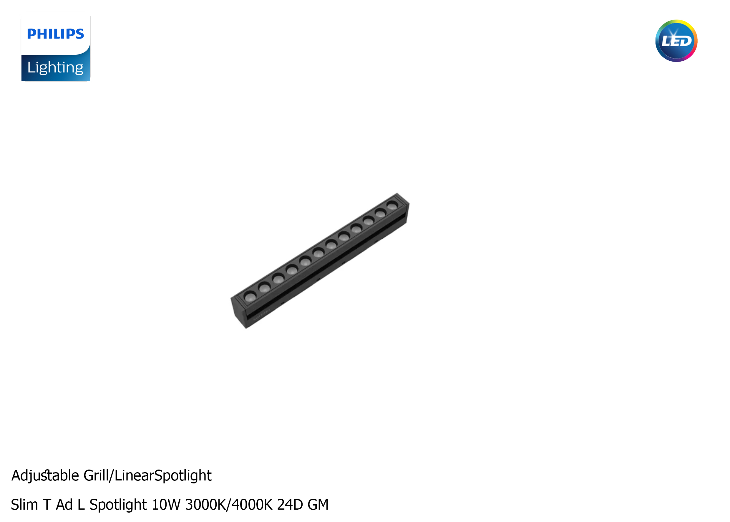 LED Adjustable Grill/Linear #Slim T Ad L Spotlight 10W 3000K 4000K 24D GM PHILIPS