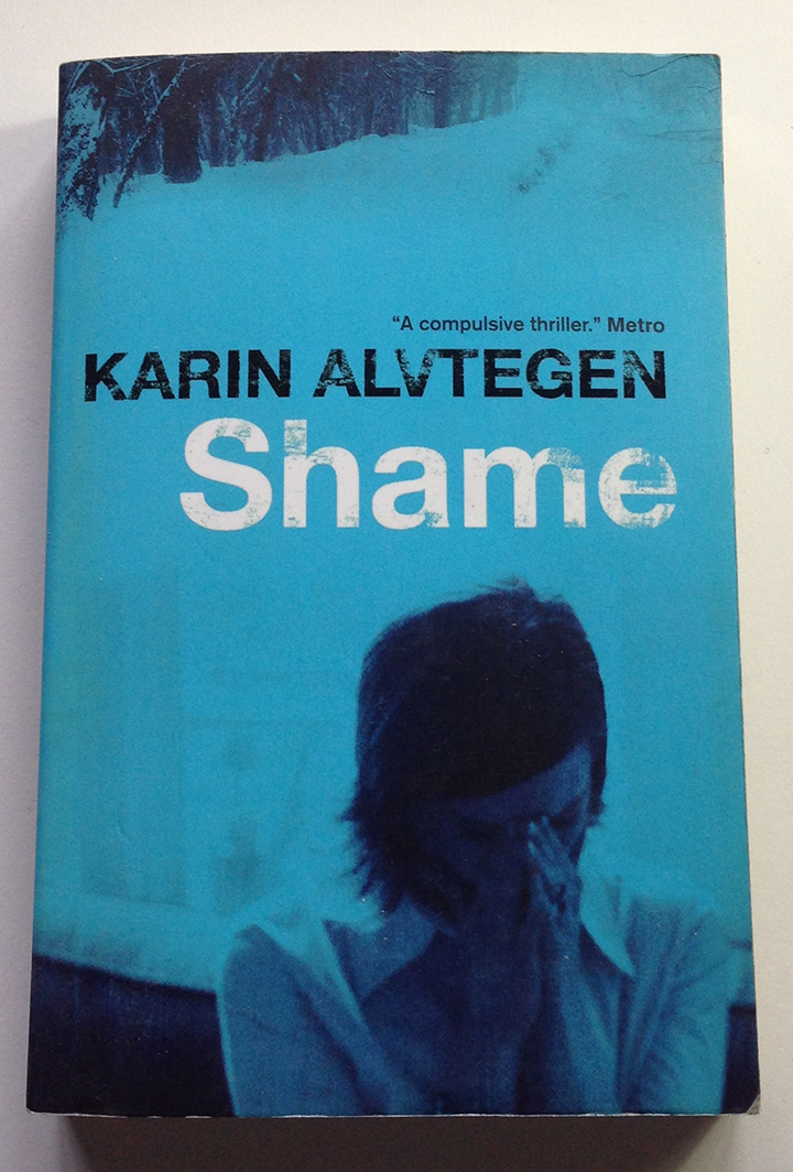 Shame by Karin Alvtegen (ภาษาอังกฤษ) - Thriller/Nordic crime novel