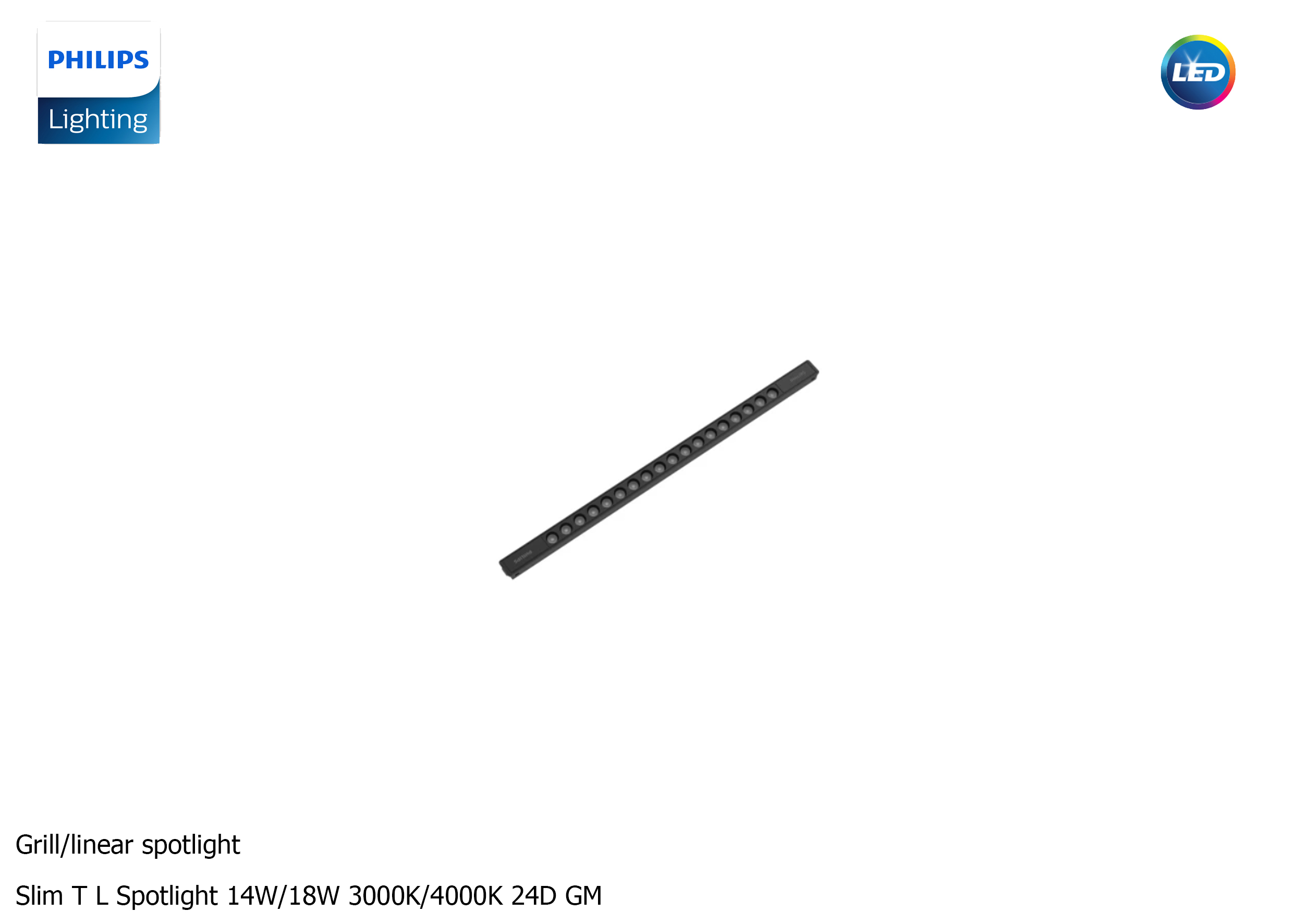 LED Grill/linear spotlight #Slim T L Spotlight 14W /18W 30000K 4000K 24D GM PHILIPS