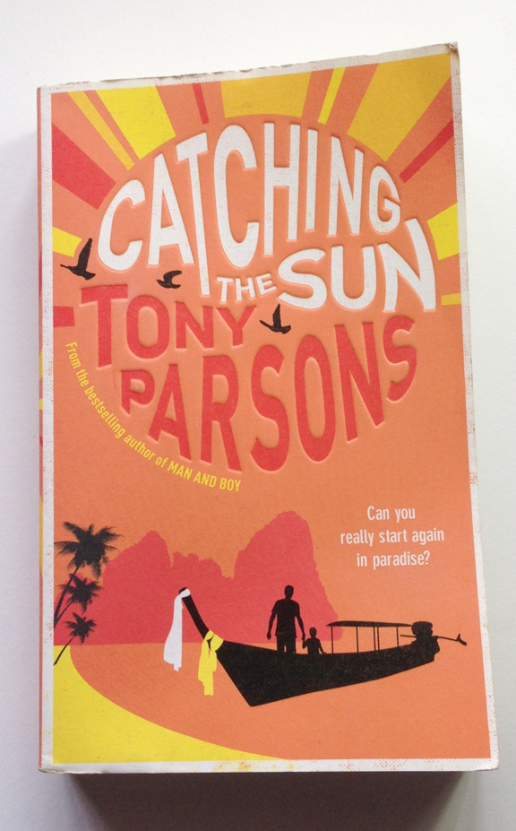 Catching the sun - Tony Parsons นิยายภาษาอังกฤษ