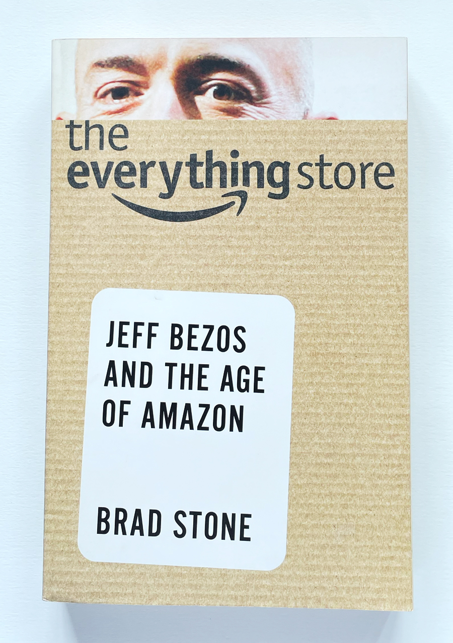 The Everything Store : Jeff Bezos and the age of Amazon | Brad Stone