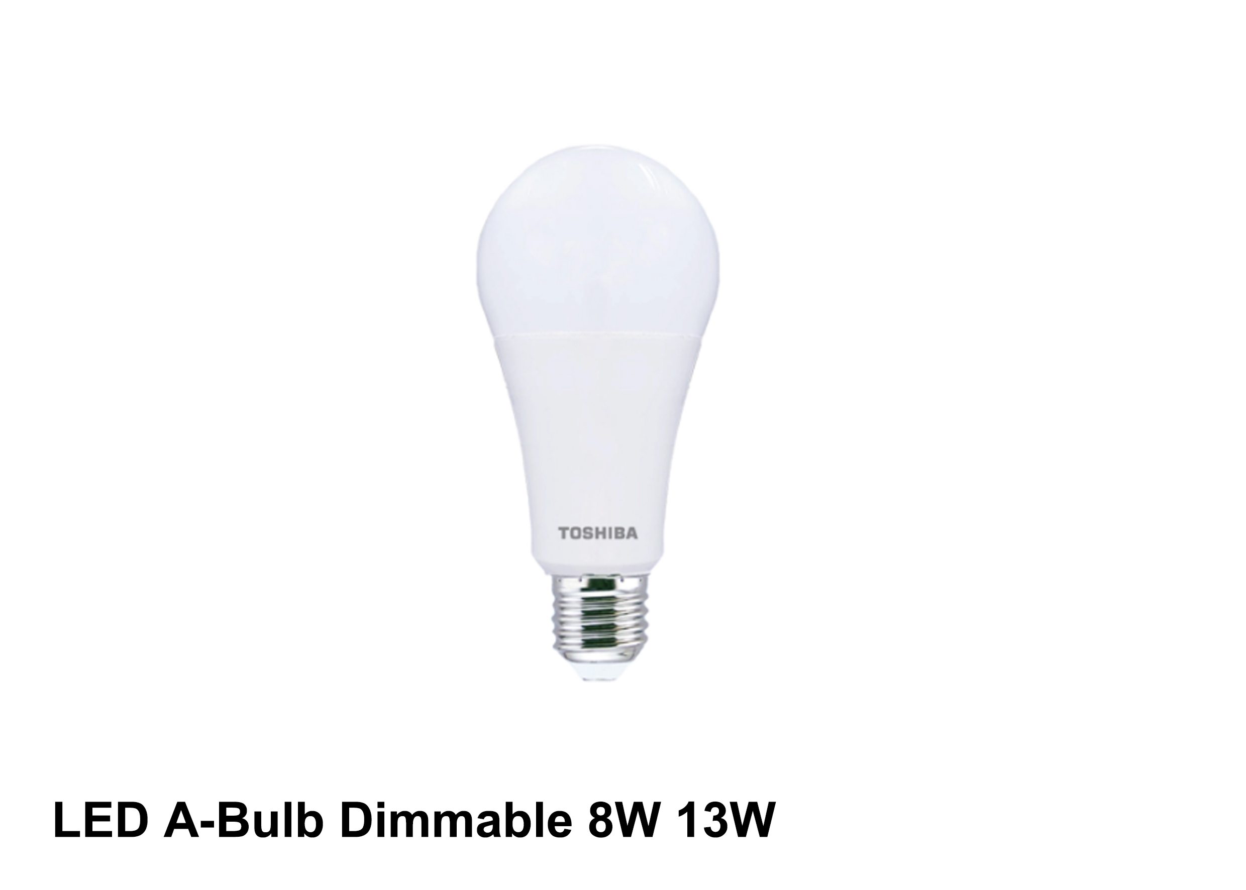 หลอดไฟ LED A-Bulb Dimmable 8W ,13W TOSHIBA