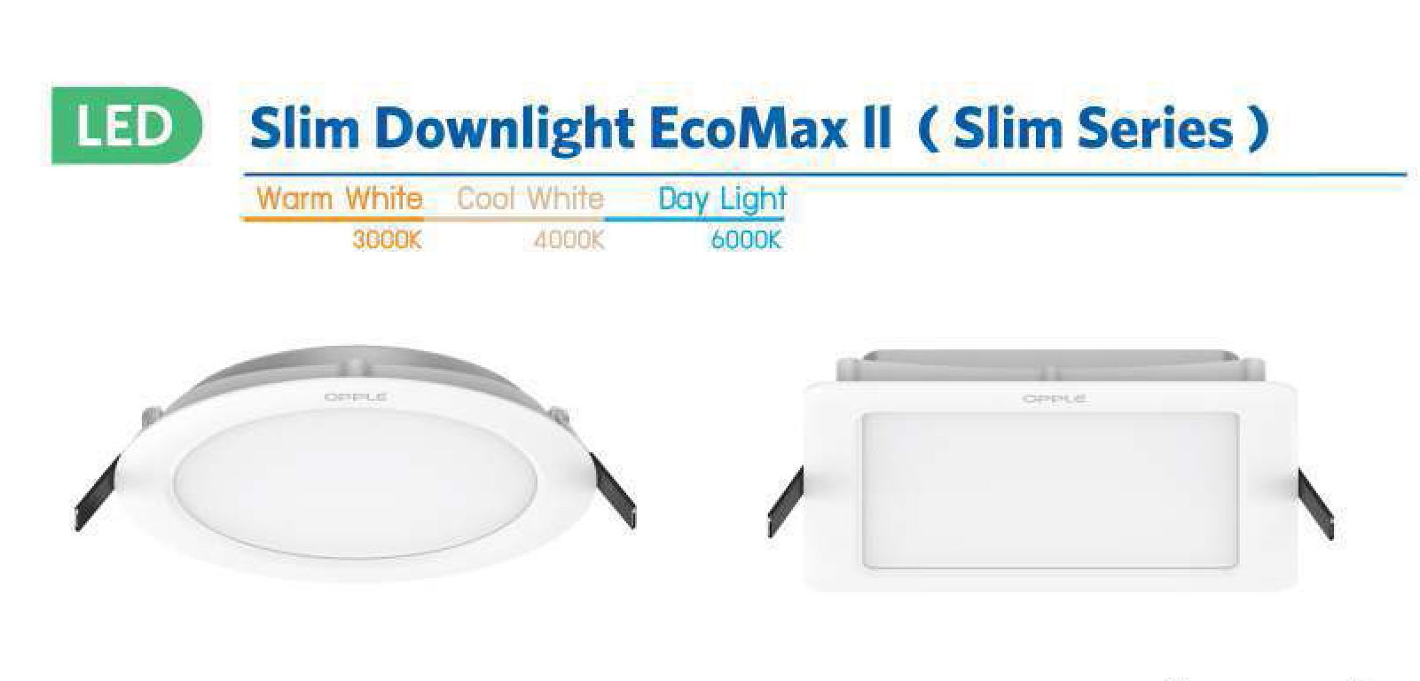 โคม LED EcoMax Slim Downlight II 6w,12w,18w,24w/3000K/4000K/6000K OPPLE