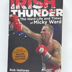 Irish Thunder : The Hard Life and Times of Micky Ward
